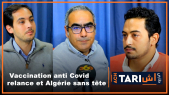cover: Ach Tari : Vaccination anti Covid, relance et Algérie sans tête