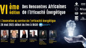 la 6ème édition des Rencontres Africaines de l’efficacité énergétique.